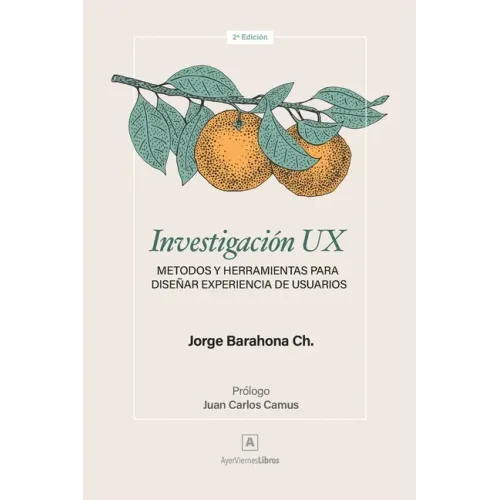 Investigación UX: Métodos y herramientas para diseñar Experiencia de Usuarios