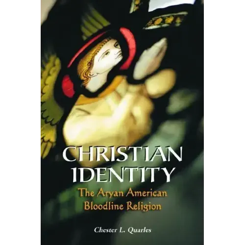 Christian Identity: The Aryan American Bloodline Religion