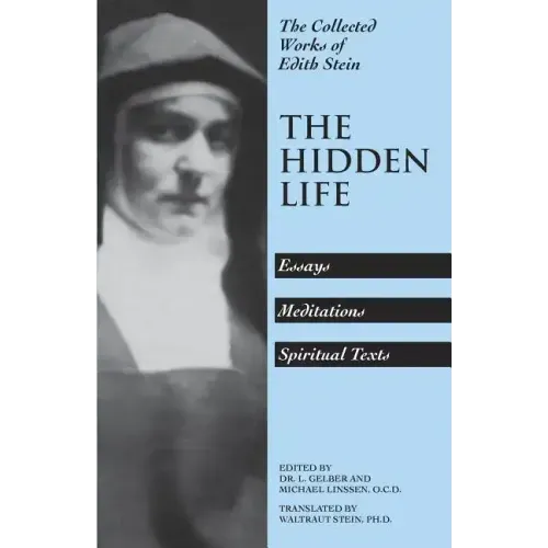 The Hidden Life: Hagiographic Essays, Meditations, and Spiritual Texts