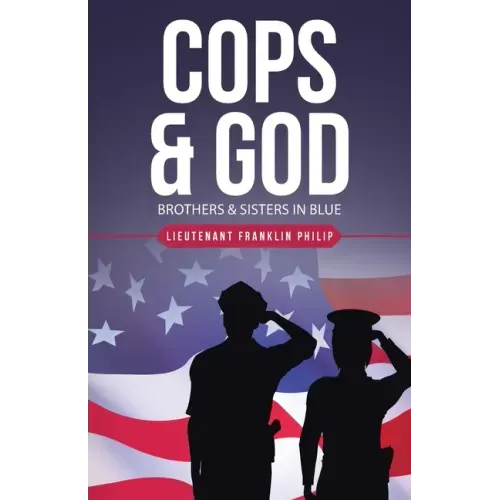 Cops & God: Brothers & Sisters in Blue