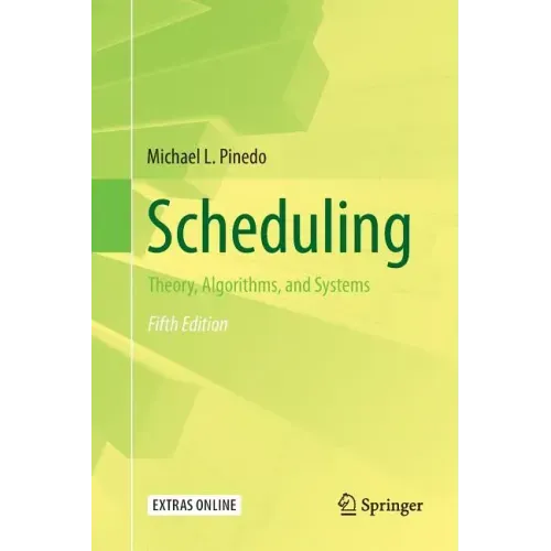 Scheduling: Theory, Algorithms, and Systems