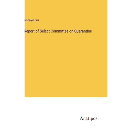 Report of Select Committee on Quarantine