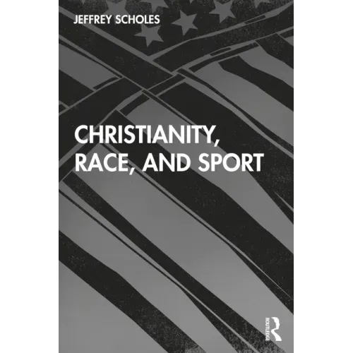 Christianity, Race, and Sport