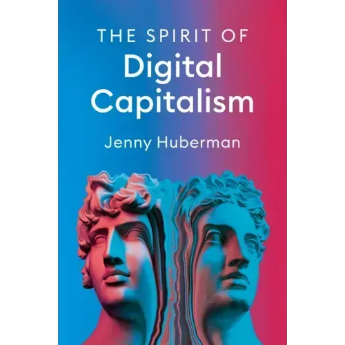 The Spirit of Digital Capitalism