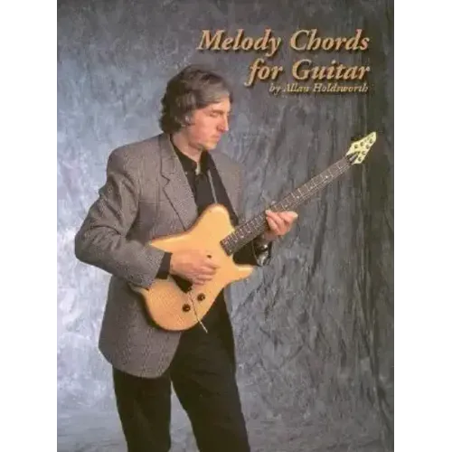 Melody Chords for Guitar by Allan Holdsworth
