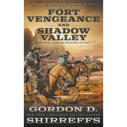 Fort Vengeance and Shadow Valley: Two Full Length Western Novels