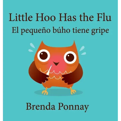 Little Hoo has the Flu / El pequeño búho tiene gripe