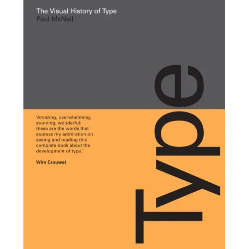 The Visual History of Type: A Visual Survey of 320 Typefaces