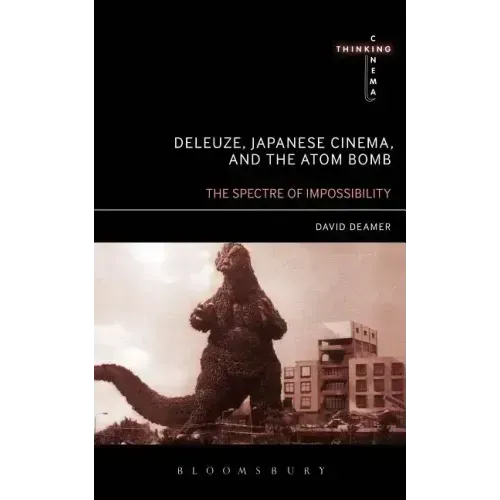 Deleuze, Japanese Cinema, and the Atom Bomb