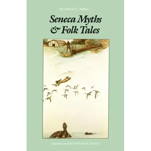 Seneca Myths and Folk Tales