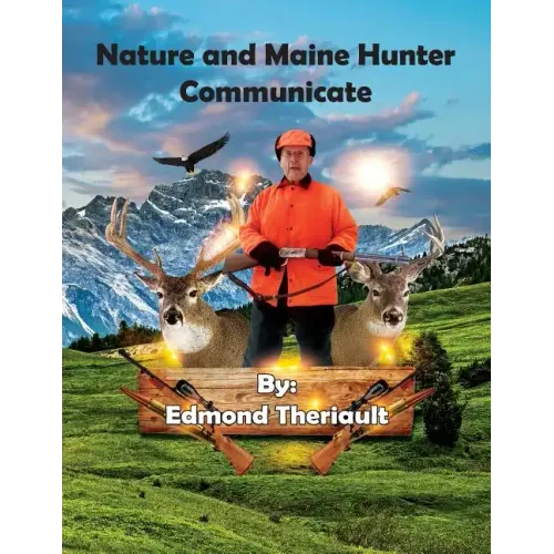 Nature and Maine Hunter Communicate