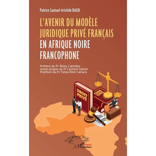 L'avenir du modèle juridique privé français en Afrique noire francophone