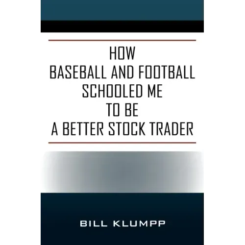 How Baseball and Football Schooled Me To Be A Better Stock Trader