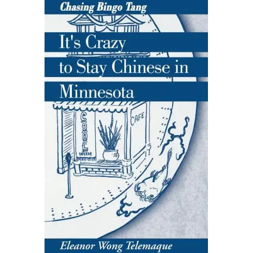 It's Crazy to Stay Chinese in Minnesota: Chasing Bingo Tang