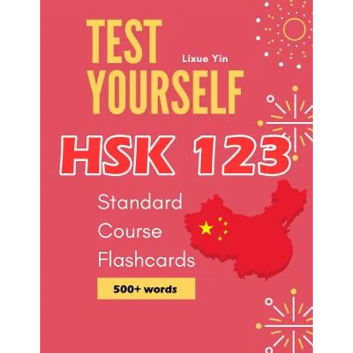 Test Yourself HSK 1 2 3 Standard Course Flashcards: Chinese proficiency mock test level 1 to 3 workbook