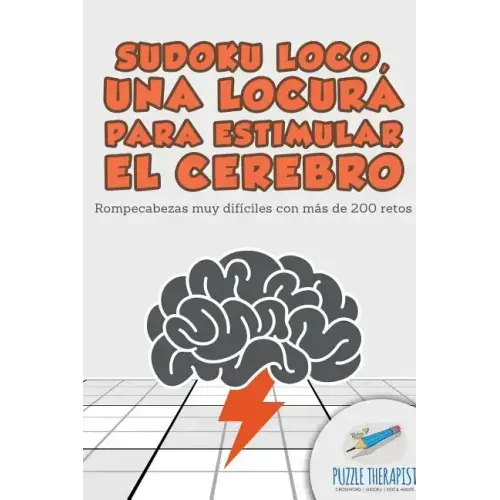 Sudoku Loco, una locura para estimular el cerebro Rompecabezas muy difíciles con más de 200 retos