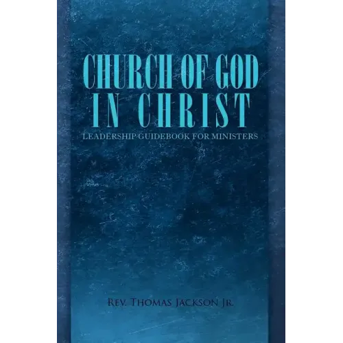 Church of God in Christ: Leadership Guidebook for Ministers