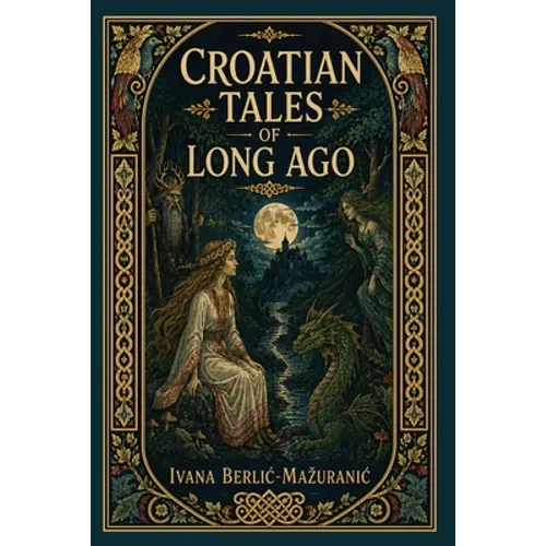 Croatian Tales of Long Ago