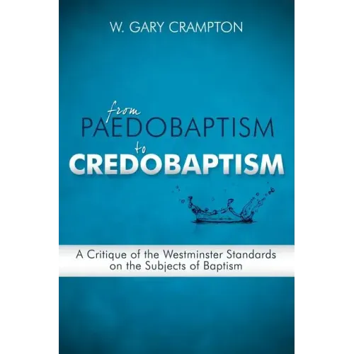 From Paedobaptism to Credobaptism