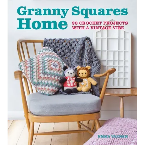 Granny Squares Home: 20 Crochet Projects with a Vintage Vibe