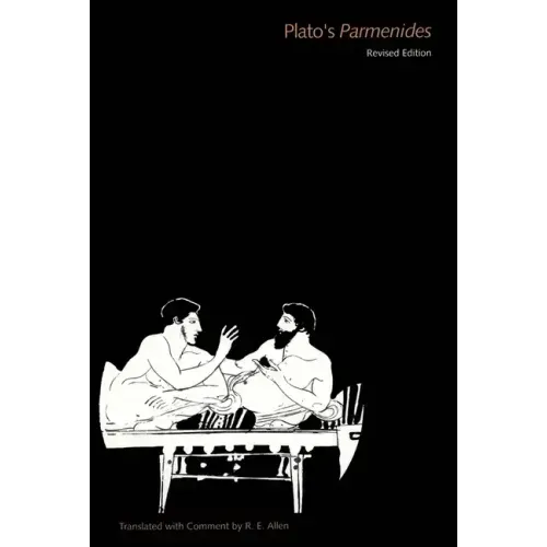 The Dialogues of Plato, Volume 4: Plato's Parmenides, Revised Edition