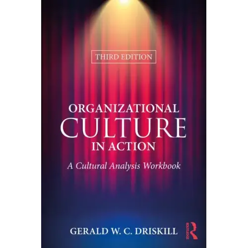 Organizational Culture in Action: A Cultural Analysis Workbook