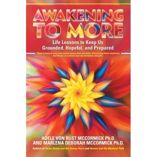 Awakening to More: Life Lessons to Keep Us Grounded, Hopeful, and Prepared