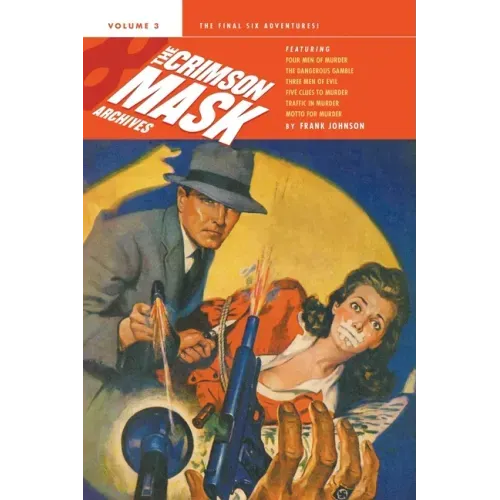 The Crimson Mask Archives, Volume 3