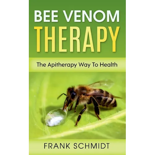 Bee Venom Therapy: The Apitherapy Way To Health