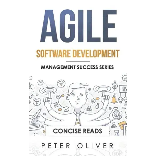 Agile Software Development: Agile, Scrum, and Kanban for Project Management