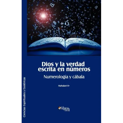 Dios y La Verdad Escrita En Numeros. Numerologia y Cabala
