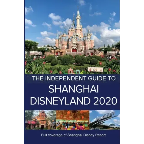 The Independent Guide to Shanghai Disneyland 2020