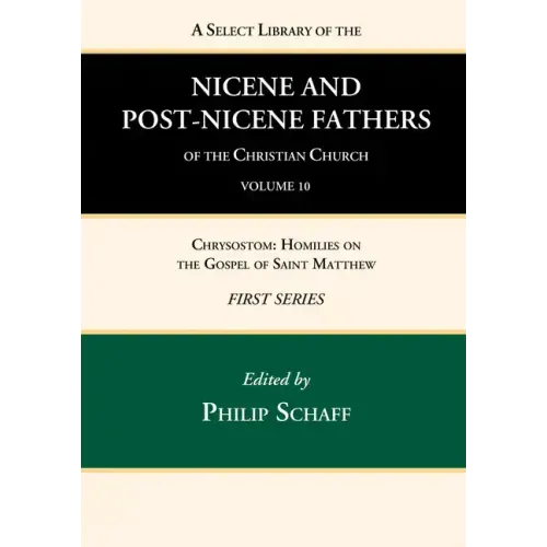 A Select Library of the Nicene and Post-Nicene Fathers of the Christian Church, First Series, Volume 10