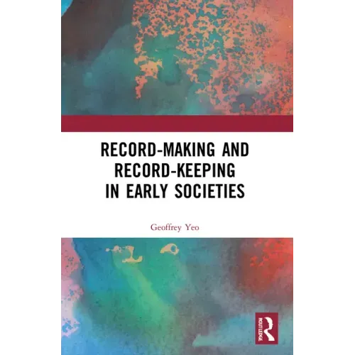 Record-Making and Record-Keeping in Early Societies