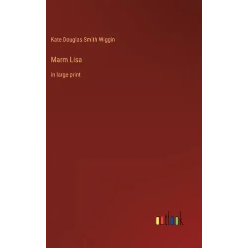 Marm Lisa: in large print