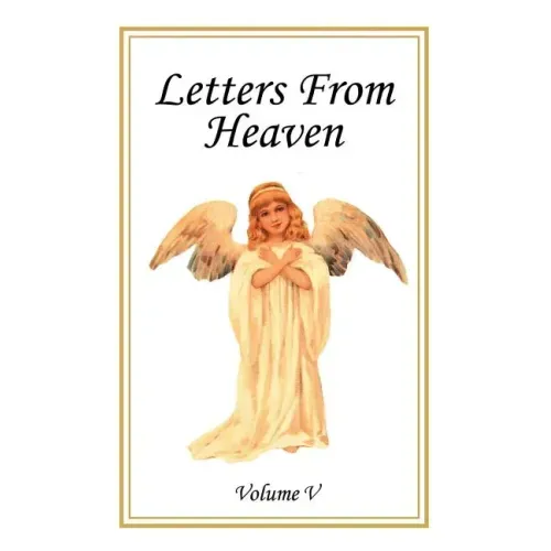 Letters From Heaven: Volume 5