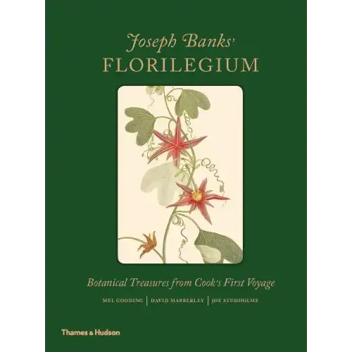Joseph Banks' Florilegium: Botanical Treasures from Cook's First Voyage