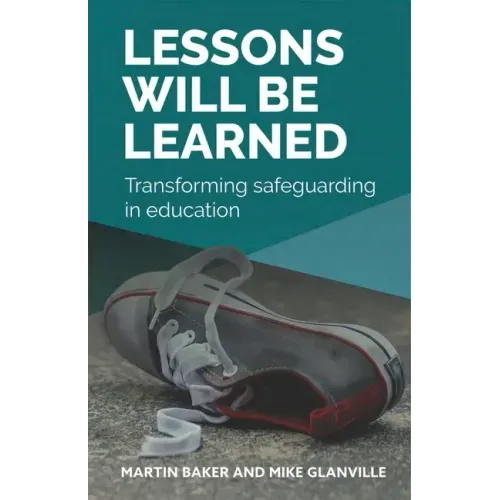 Lessons Will Be Learned: Transforming safeguarding in education