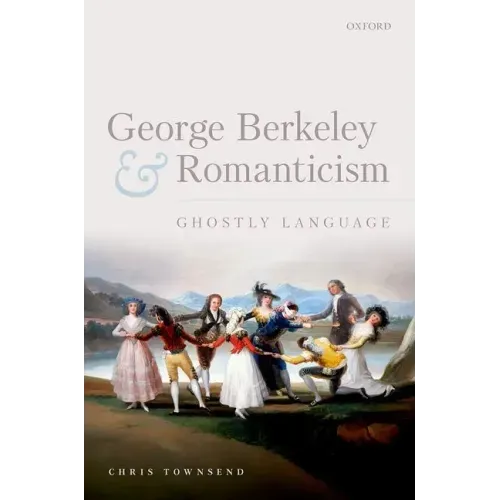 George Berkeley and Romanticism: Ghostly Language