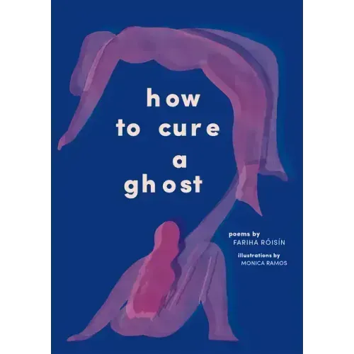 How to Cure a Ghost: Poems
