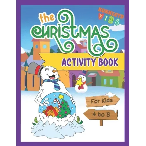 The Christmas Activity Book: Fun Christmas Mazes, Sudoku, Word Search and Coloring for kids ages 4-8