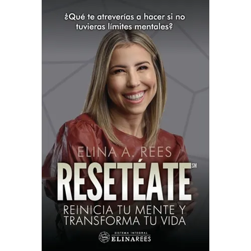 Resetéate: Reinicia tu mente y transforma tu vida