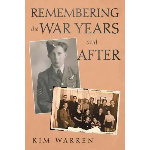 Remembering the War Years and After