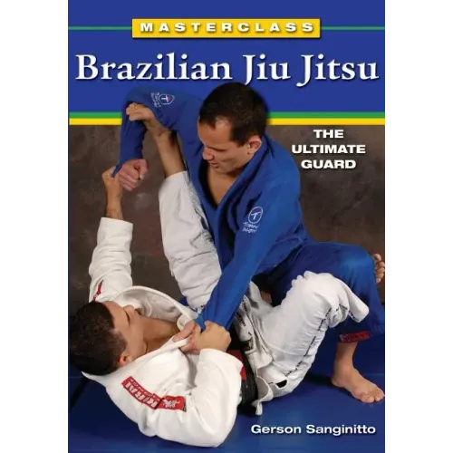 Masterclass Brazilian Jiu Jitsu: The Ultimate Guard