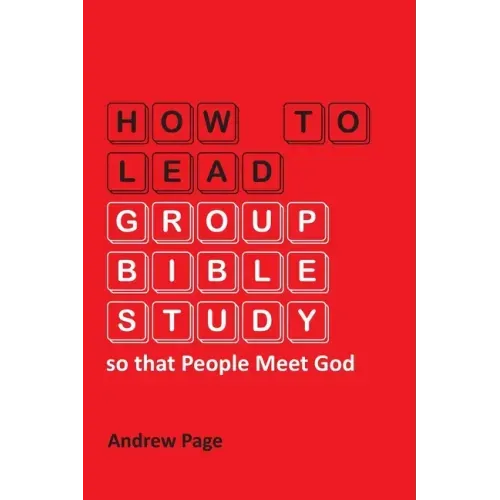 How to Lead Group Bible Study so that People Meet God