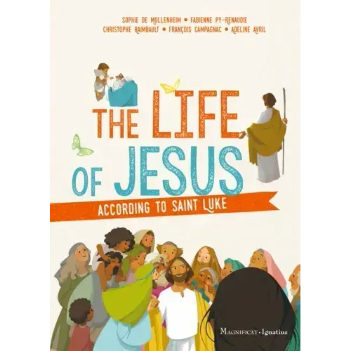 The Life of Jesus According to Saint Luke
