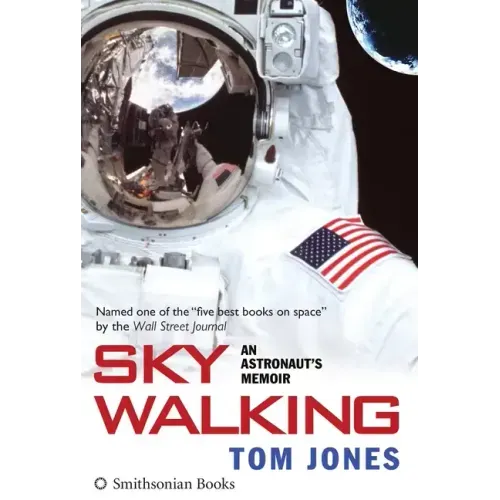 Sky Walking: An Astronaut's Memoir