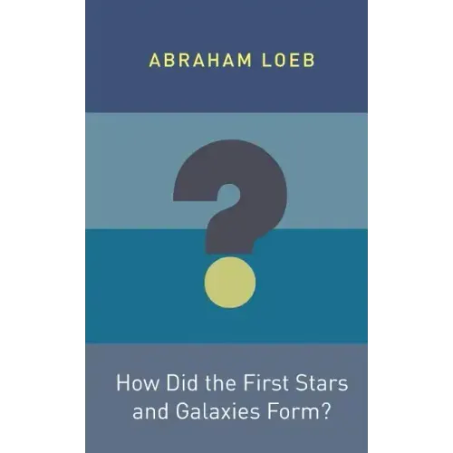 How Did the First Stars and Galaxies Form?