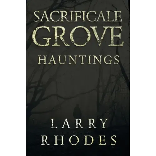 Sacrificale Grove: Hauntings