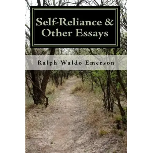 Self-Reliance & Other Essays by Ralph Waldo Emerson